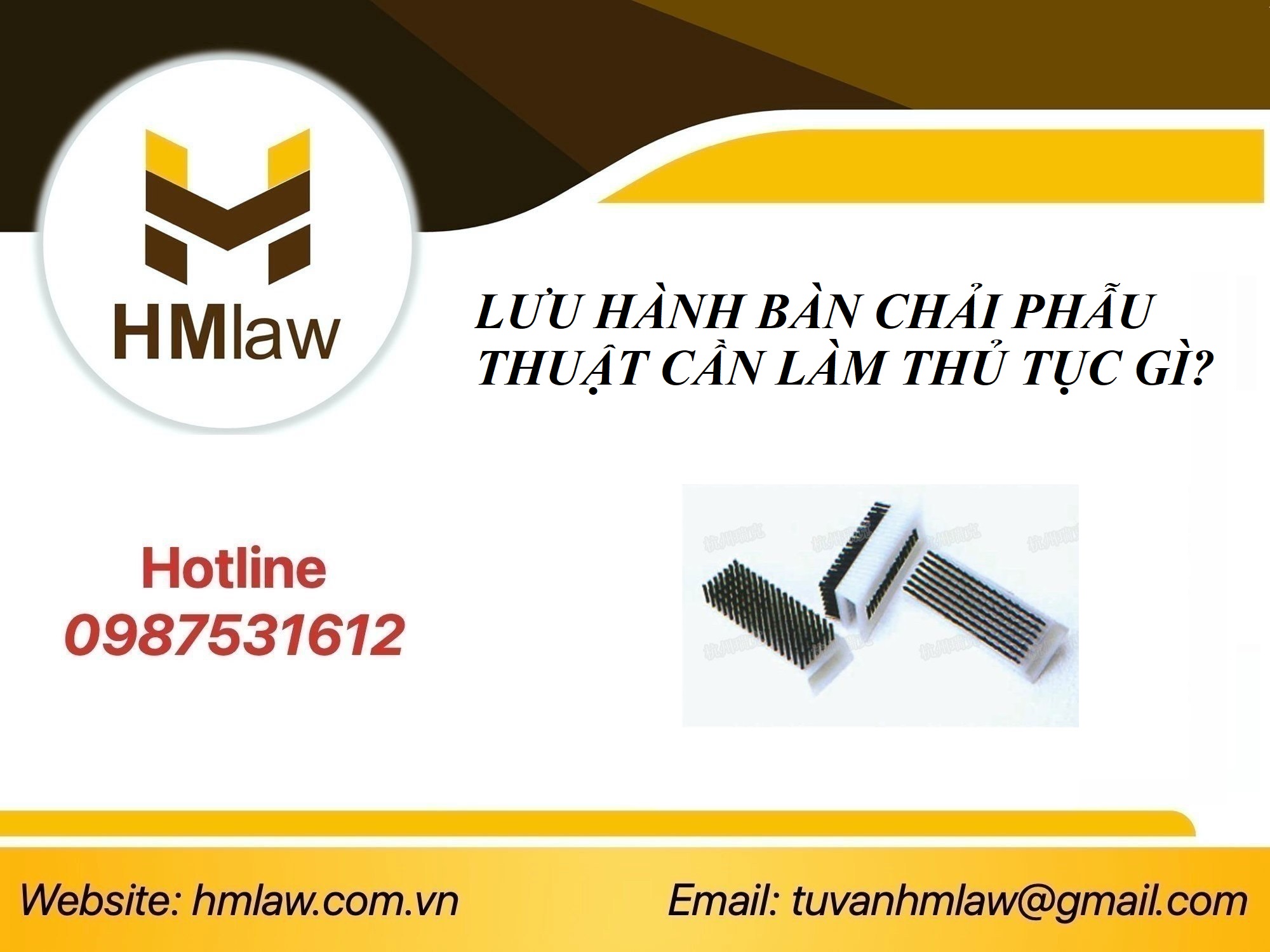 LƯU HÀNH BÀN CHẢI PHẪU THUẬT CẦN LÀM THỦ TỤC GÌ?