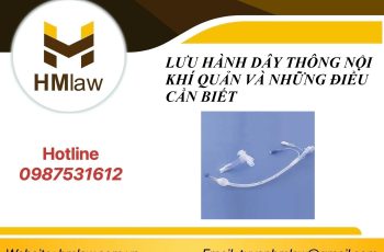 LƯU HÀNH DÂY THÔNG NỘI KHÍ QUẢN VÀ NHỮNG ĐIỀU CẦN BIẾT