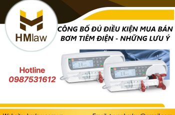 CÔNG BỐ ĐỦ ĐIỀU KIỆN MUA BÁN BƠM TIÊM ĐIỆN – NHỮNG LƯU Ý