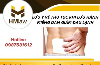 LƯU Ý VỀ THỦ TỤC KHI LƯU HÀNH MIẾNG DÁN GIẢM ĐAU LẠNH