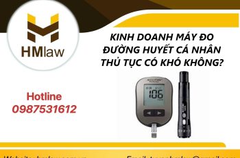 KINH DOANH MÁY ĐO ĐƯỜNG HUYẾT CÁ NHÂN THỦ TỤC CÓ KHÓ KHÔNG?