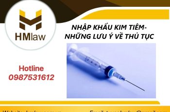 NHẬP KHẨU KIM TIÊM- NHỮNG LƯU Ý VỀ THỦ TỤC