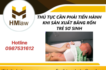 THỦ TỤC CẦN PHẢI TIẾN HÀNH KHI SẢN XUẤT BĂNG RỐN TRẺ SƠ SINH