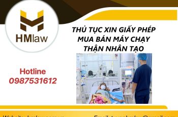 THỦ TỤC XIN GIẤY PHÉP MUA BÁN MÁY CHẠY THẬN NHÂN TẠO