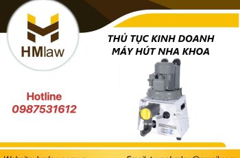 THỦ TỤC KINH DOANH MÁY HÚT NHA KHOA