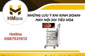 NHỮNG LƯU Ý KHI KINH DOANH MÁY NỘI SOI TIÊU HÓA