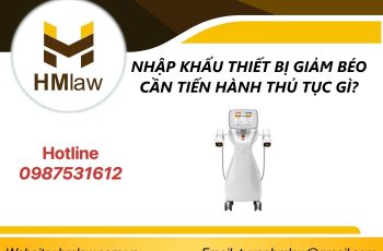 NHẬP KHẨU THIẾT BỊ GIẢM BÉO CẦN TIẾN HÀNH THỦ TỤC GÌ?