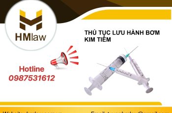 THỦ TỤC LƯU HÀNH BƠM KIM TIÊM