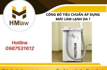 CÔNG BỐ TIÊU CHUẨN ÁP DỤNG MÁY LÀM LẠNH DA?