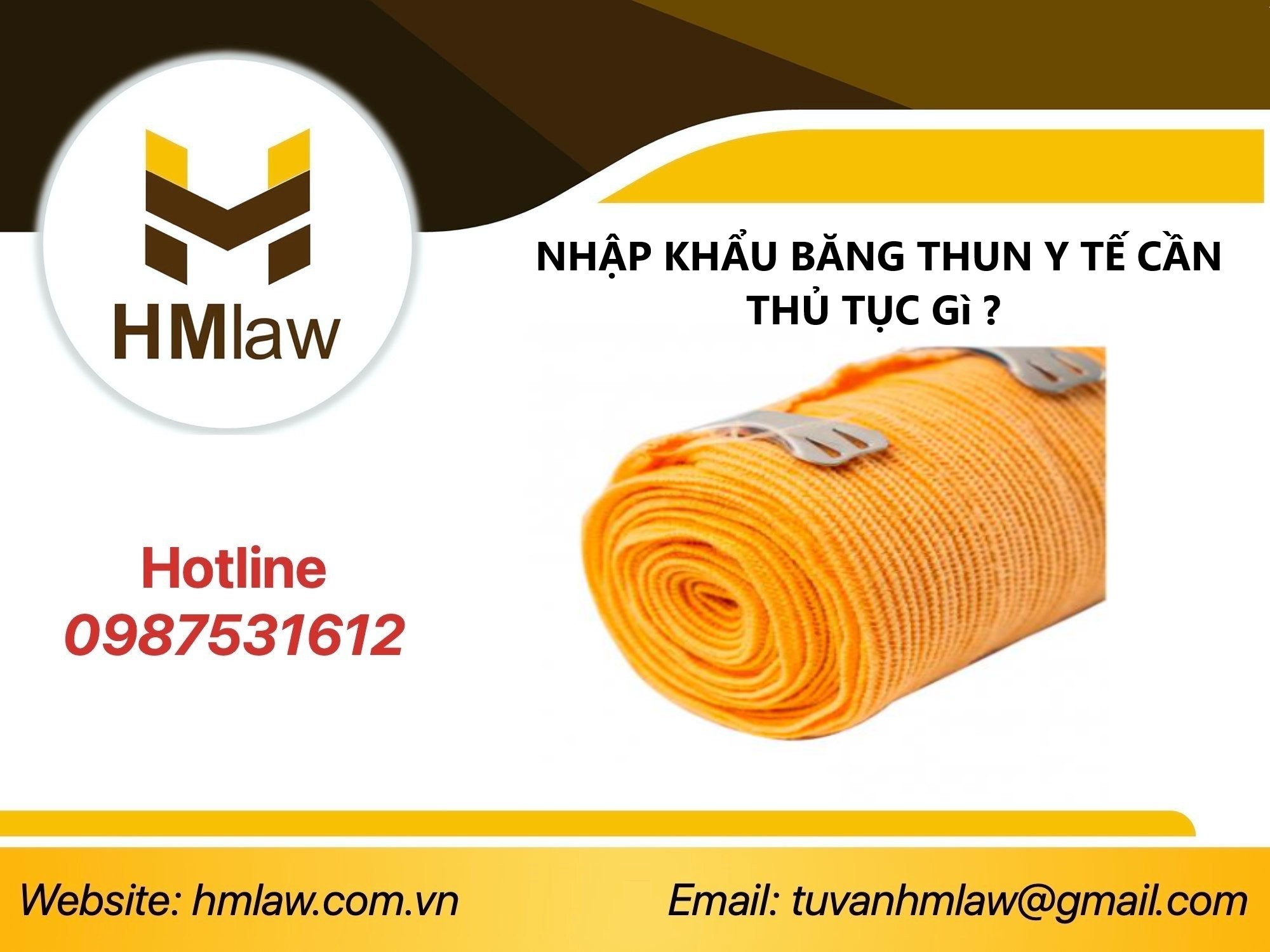  NHẬP KHẨU BĂNG THUN Y T?CẦN TH?TỤC GÌ?