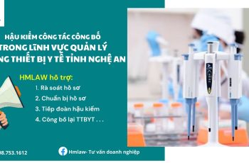 HẬU KIỂM CÔNG TÁC CÔNG BỐ TRONG LĨNH VỰC TRANG THIẾT BỊ Y TẾ TỈNH NGHỆ AN 