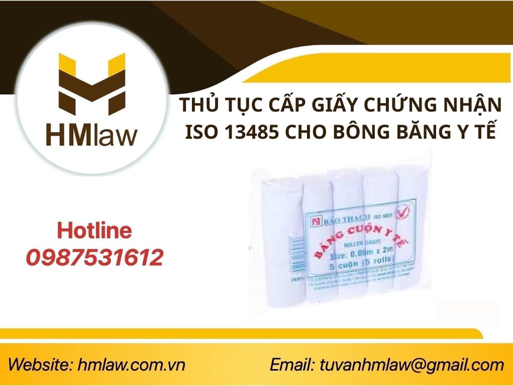 THỦ TỤC CẤP GIẤY CHỨNG NHẬN ISO 13485 CHO BÔNG BĂNG Y TẾ