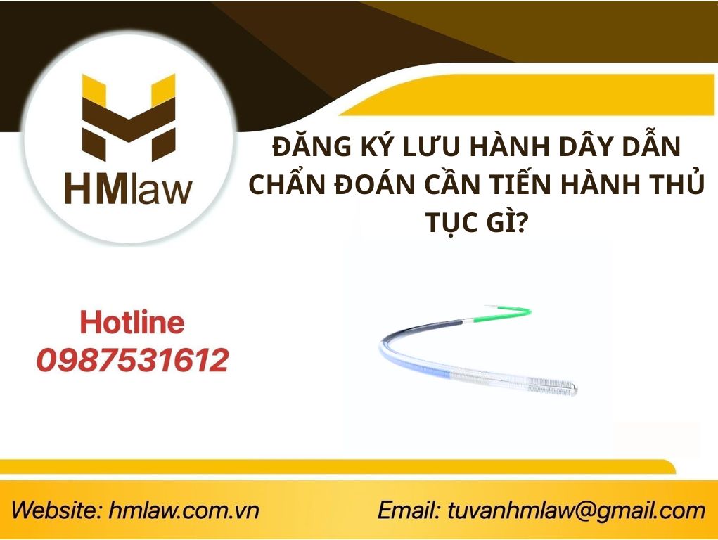 ĐĂNG KÝ LƯU HÀNH DÂY DẪN CHẨN ĐOÁN CẦN TIẾN HÀNH THỦ TỤC GÌ?