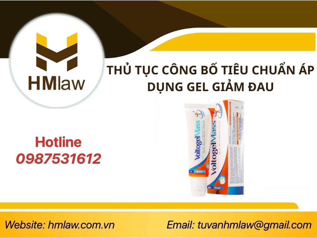 THỦ TỤC CÔNG BỐ TIÊU CHUẨN ÁP DỤNG GEL GIẢM ĐAU