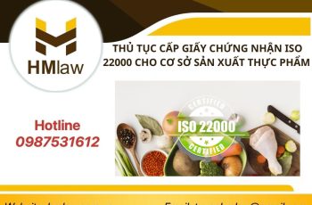 THỦ TỤC CẤP GIẤY CHỨNG NHẬN ISO 22000 CHO CƠ SỞ SẢN XUẤT THỰC PHẨM