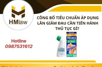 CÔNG BỐ TIÊU CHUẨN ÁP DỤNG LĂN GIẢM ĐAU CẦN TIẾN HÀNH THỦ TỤC GÌ?