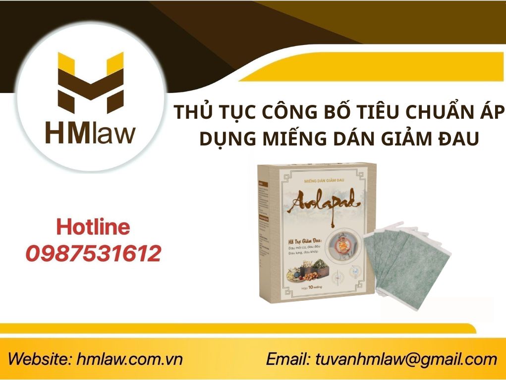 THỦ TỤC CÔNG BỐ TIÊU CHUẨN ÁP DỤNG MIẾNG DÁN GIẢM ĐAU