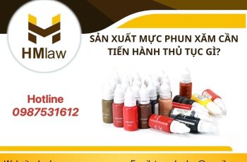 SẢN XUẤT MỰC PHUN XĂM CẦN TIẾN HÀNH THỦ TỤC GÌ?