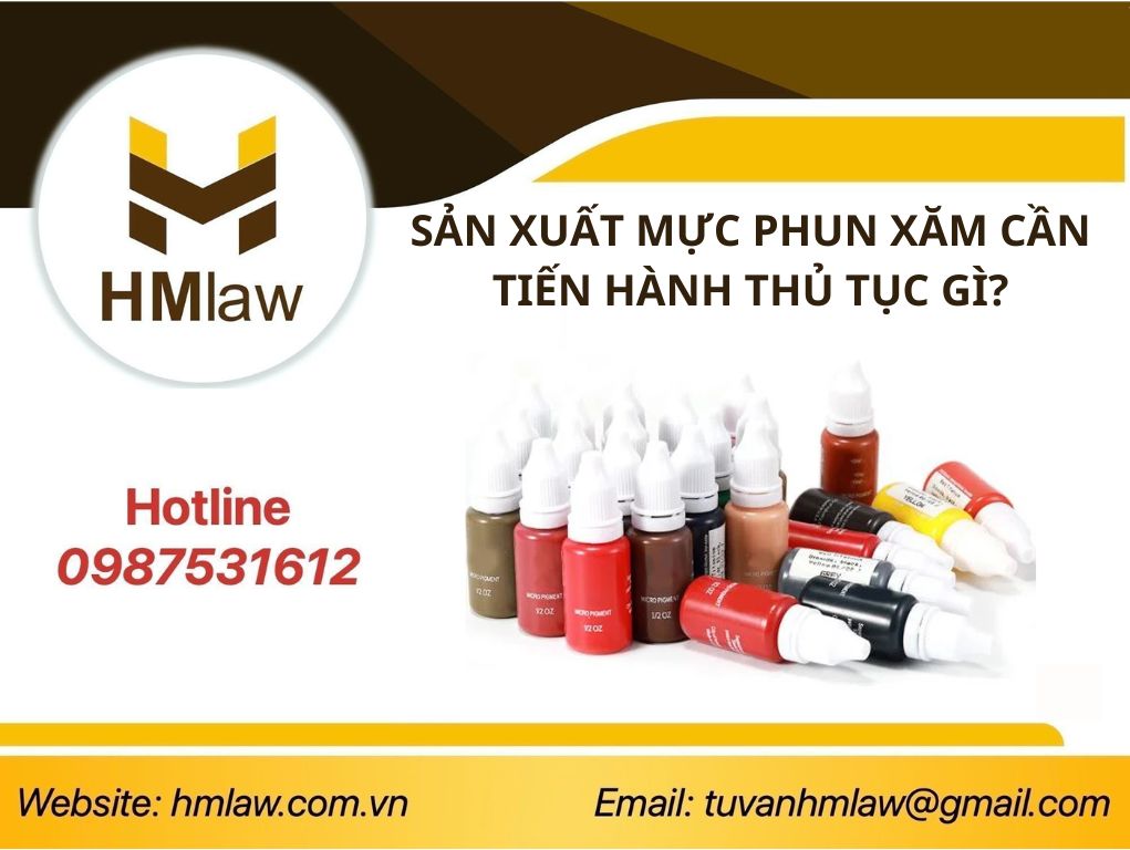 SẢN XUẤT MỰC PHUN XĂM CẦN TIẾN HÀNH THỦ TỤC GÌ?