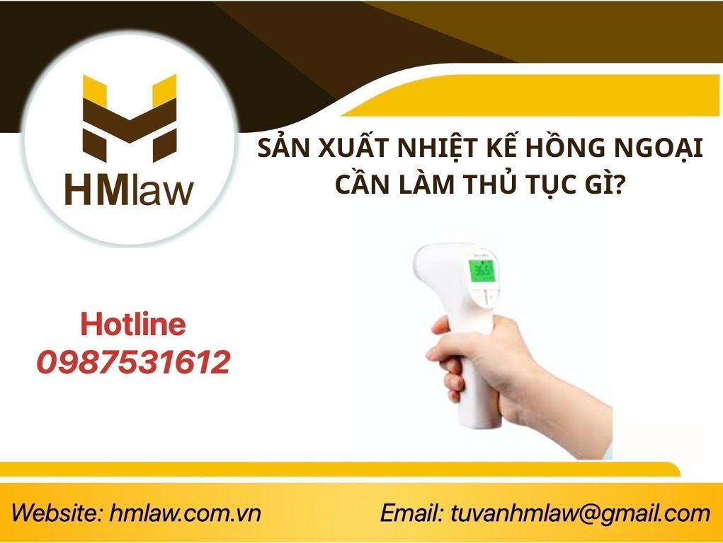 SẢN XUẤT NHIỆT KẾ HỒNG NGOẠI CẦN LÀM THỦ TỤC GÌ?