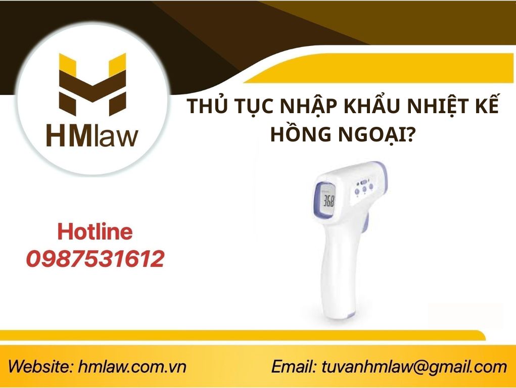 THỦ TỤC NHẬP KHẨU NHIỆT KẾ HỒNG NGOẠI?