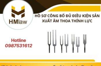 HỒ SƠ CÔNG BỐ ĐỦ ĐIỀU KIỆN SẢN XUẤT ÂM THOA THỬ THÍNH LỰC