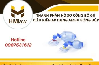 THÀNH PHẦN HỒ SƠ CÔNG BỐ ĐỦ ĐIỀU KIỆN ÁP DỤNG AMBU BÓNG BÓP