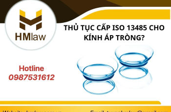 THỦ TỤC CẤP GIẤY CHỨNG NHẬN ISO 13485 CHO KÍNH ÁP TRÒNG?