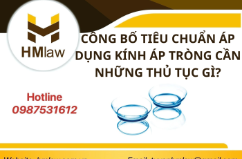 CÔNG BỐ TIÊU CHUẨN ÁP DỤNG KÍNH ÁP TRÒNG CẦN NHỮNG THỦ TỤC GÌ?